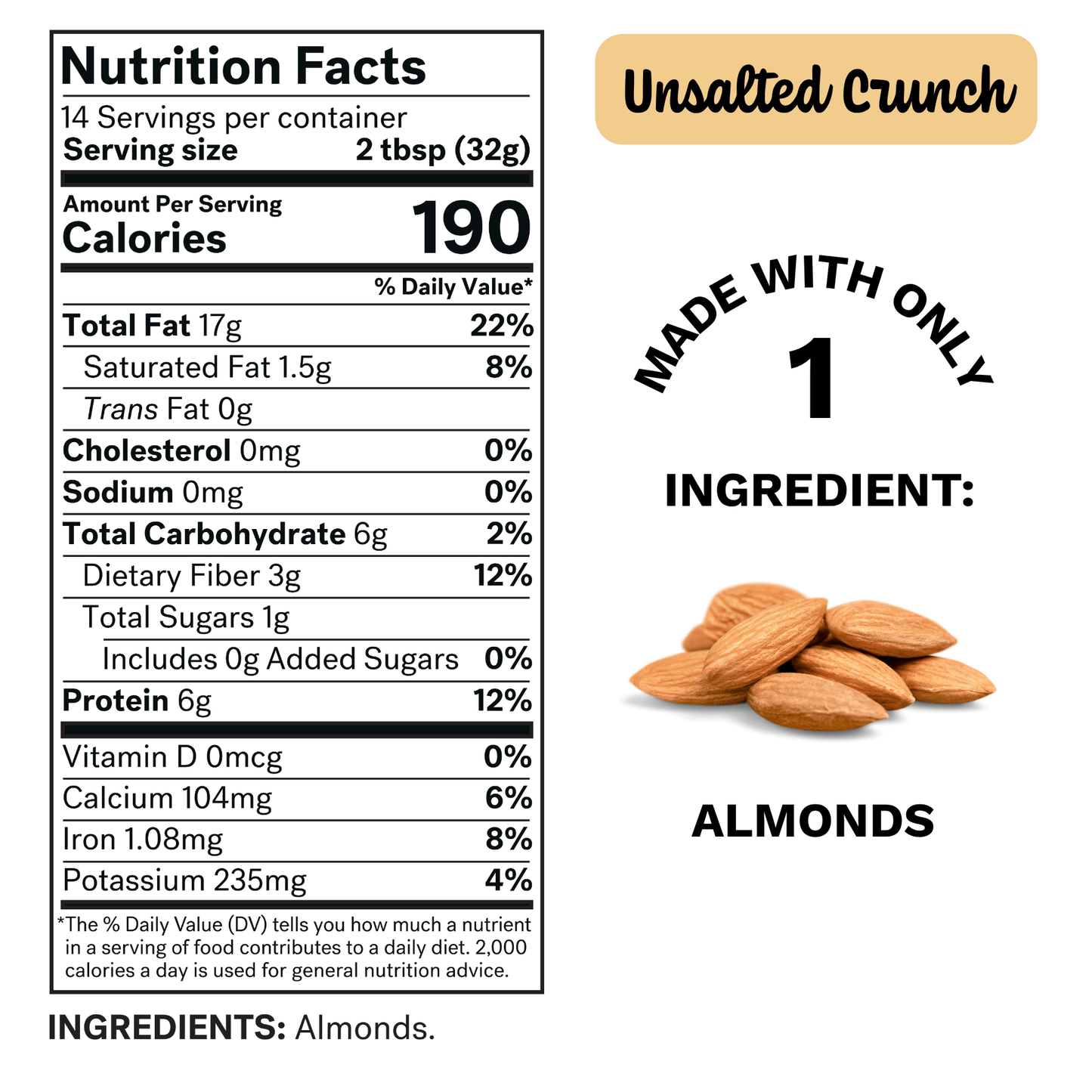 Nutrition facts label for almonds with 'Unsalted Crunch' description and ingredient list.